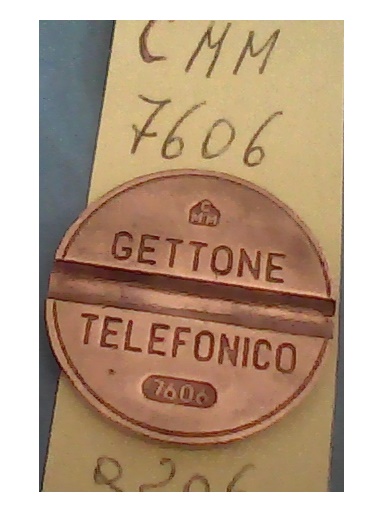 Get.Tel.-7606 (a206) Gettoni Telefonici C.M.M.